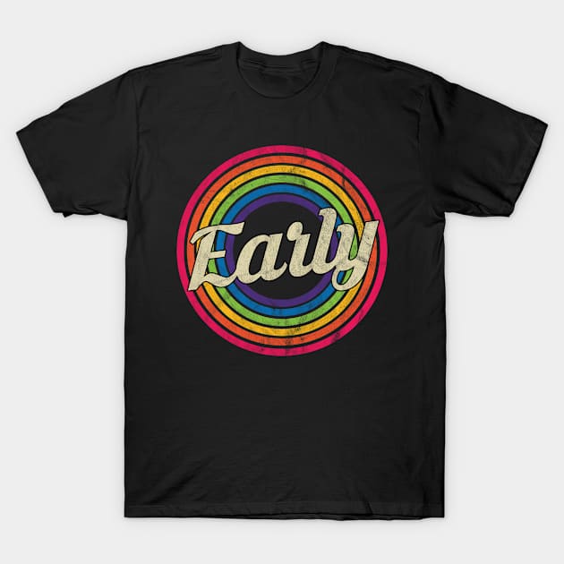 Early - Retro Rainbow Faded-Style T-Shirt by MaydenArt